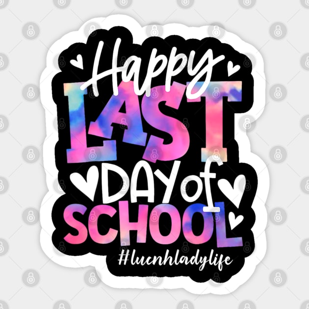 Happy Last Day Of School Tie Dye Lunch Lady Life Summer Sticker by fatmehedo8